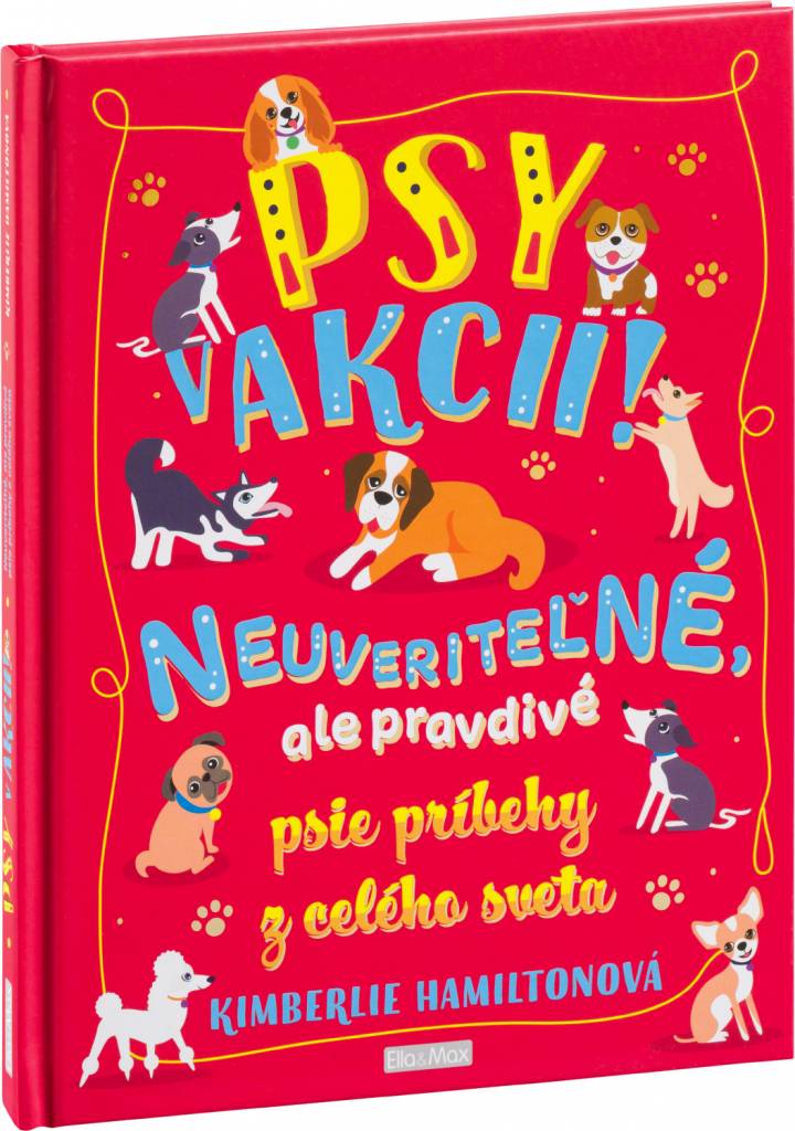 PSY V AKCII! – Neuveriteľné psie príbehy